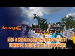 RATUSAN MAHASISWA RIAU UNJUK RASA TERKAIT LANGKAHNYA MINYAK GORENG